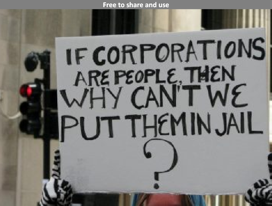 Political Statement: If corporations are people, then why can't we put them in Jail?